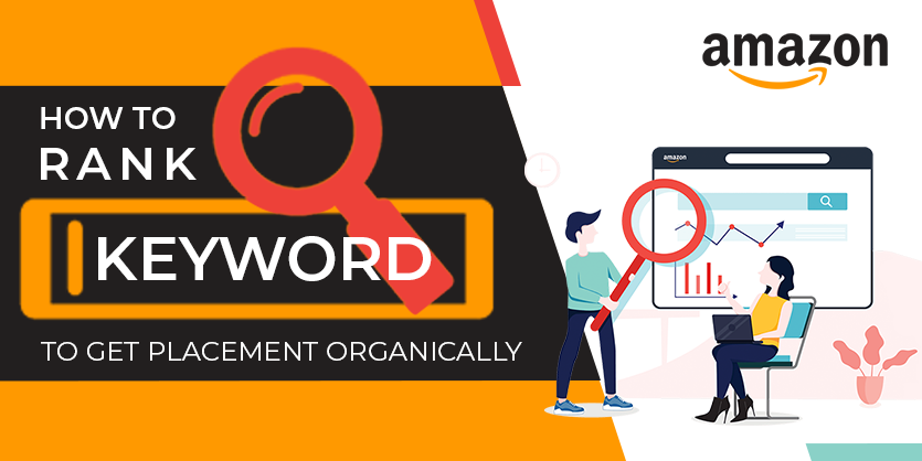 How To Rank Keywords on Amazon & Get Placement Organically